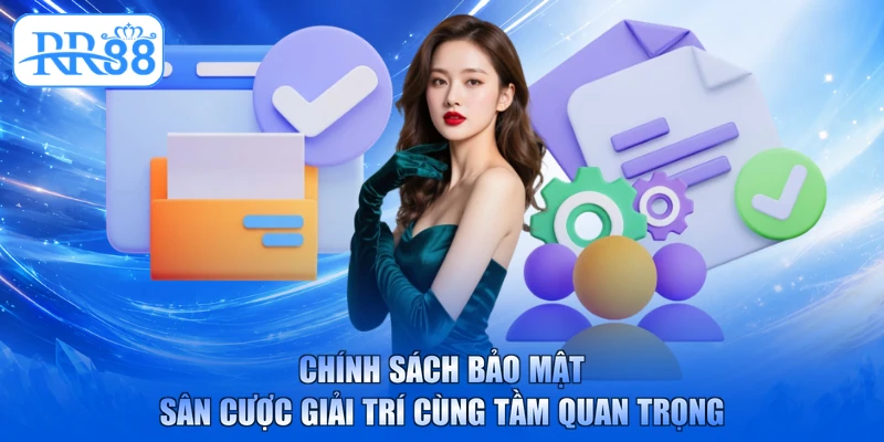Chính sách bảo mật sân cược giải trí cùng tầm quan trọng