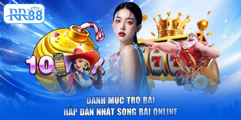 Danh mục trò bài hấp dẫn nhất sòng bài online