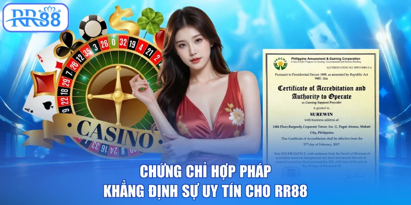 Chứng chỉ hợp pháp khẳng định sự uy tín cho RR88